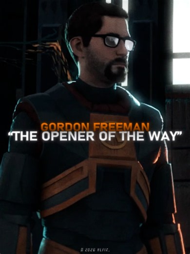 The Opener of The Way — Half-Life 2 Gordon Freeman Edit