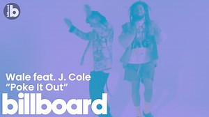 Wale’s “Poke It Out” feat. J. Cole | Watch Now!