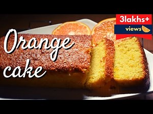 Orange cake | Fresh Orange cake | Zesty orange cake | Cake with oranges