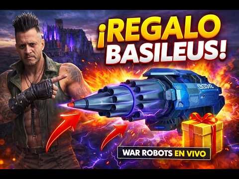 🔥 REGALO DE BASILEUS | WAR ROBOTS EN VIVO CON comunidad #warrobots #wrwinbasileus