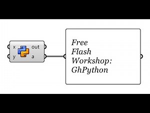 GhPython Flash Workshop - Beginner Level. Episode 2 (English)