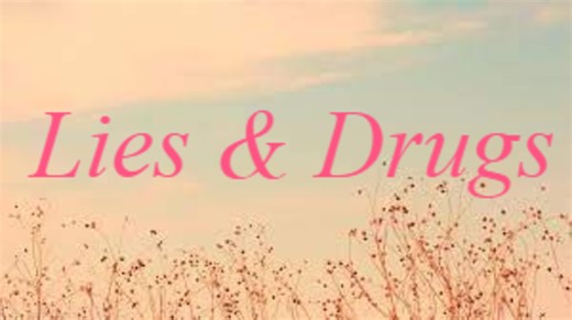 Poem: Lies and Drugs