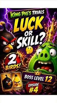 Luck or Skill? 🤔 I Beat Boss Level 12 With ONLY 2 Birds! | King Pig's Trials Episode 4 #angrybirds2