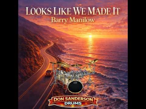 "Looks Like We Made It" - Barry Manilow - Drum Cover