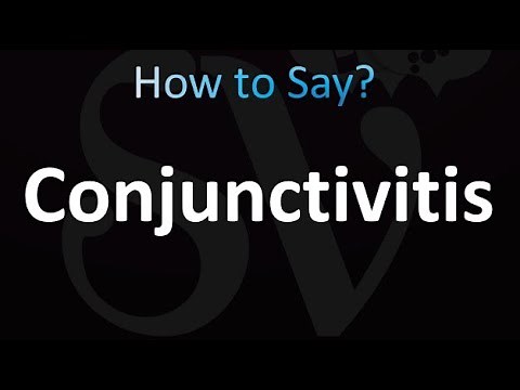 How to Pronounce Conjunctivitis (Correctly!)
