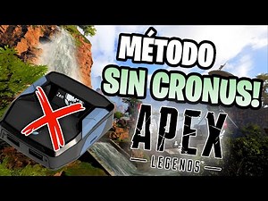 METODO SIN CRONUS ZEN APEX LEGENDS