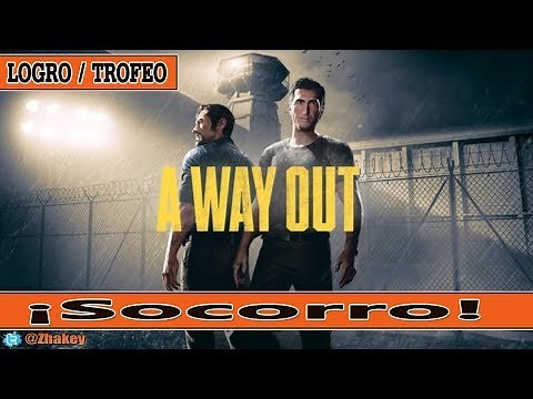 A Way Out: ¡Socorro! - Logro / Trofeo