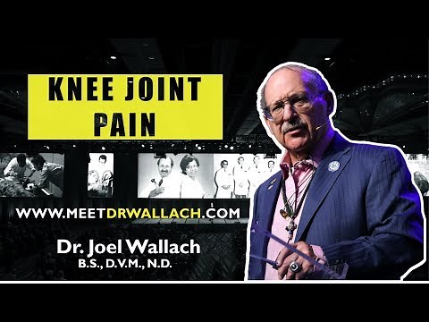 KNEE JOINT PAIN - DR. JOEL WALLACH