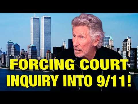 Roger Waters: Forcing Court Inquiry Into 9/11!