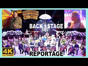 Circus Probst - BACKSTAGE REPORTAGE - Gelsenkirchener Weihnachtscircus - Premiere - 16.12.2022 - 4K