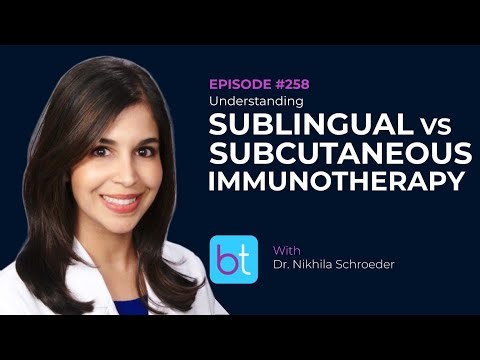 Understanding Sublingual vs. Subcutaneous Immunotherapy w/ Dr. Nikhila Schroeder | ENT Ep. 258