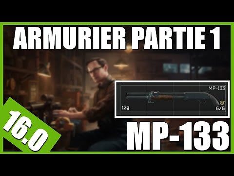 ARMURIER PARTIE 1 [0.16] | MP-133 - Escape From Tarkov FR (Gunsmith part 1) - QUÊTE - Tarkov FR