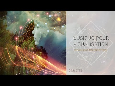 Musique pour visualisation - Visualisation créatrice - 10 minutes