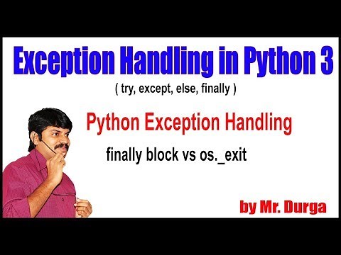Python Tutorials || Python Exception Handling || finally block vs os exit (0) || by Durga