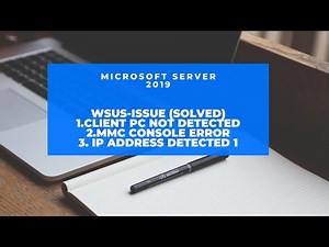 WSUS Error_MMC Console,Configuration,Unassigned Computer Not shows