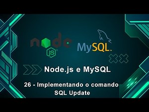 Node.js e MySQL 26 - Implementando o comando SQL Update
