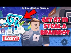 How To GET 67 in Steal A Brainrot! Roblox Glitch