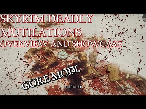 Skyrim deadly mutilations + dismemberment mod showcase