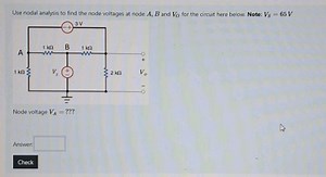 Use nodal analysis to find the node voltages at node A, B and V... | Filo