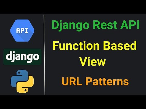 Django Rest Framework API #6 / Function Views | functions based views, URL Patterns.