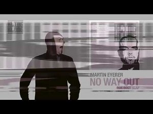 Martin Eyerer - No Way Out ft. Boot Slap