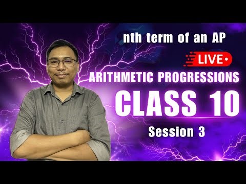 Class 10 Mathematics | ARITHMETIC PROGRESSIONS | CBSE & TBSE |Session 3 (Live)