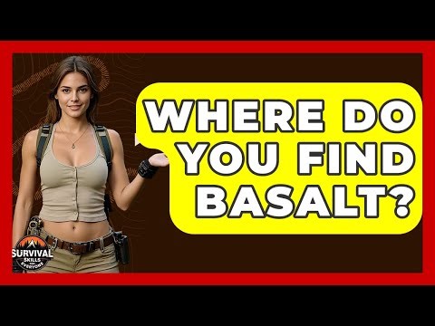 Where Do You Find Basalt? - Survival Skills for Everyone