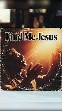 Find Me Jesus – Powerful Classic Gospel
