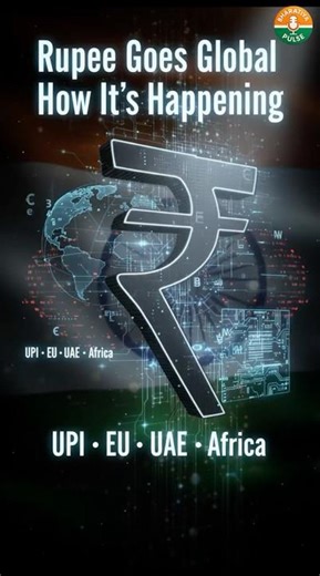 How the Rupee Is Expanding Globally | UPI, EU, UAE & Africa Explained