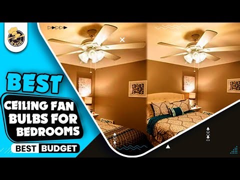 Best Light Bulbs For Bedroom Ceiling Fan|Top 5 Ceiling Fan Led Bulbs