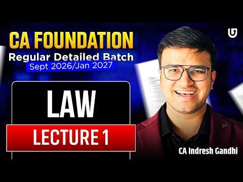 CA Foundation Law | Lecture 1 | Regular Batch for sept 26 / Jan 27 Exams | Indresh Gandhi