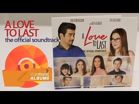 A Love To Last (The Official Soundtrack) | Star Music Albums