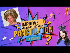 Improve Your Writing with the Use of Punctuation in English