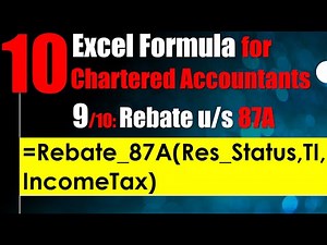 Excel Formula to calculation Income tax rebate u/s 87A