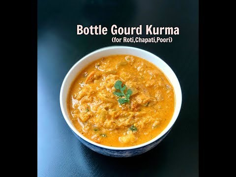 BottleGourd Kurma | Sorakaya Masala Curry | Lauki ki subzi | Doodhi Kurma | Anapakaya Masala Curry