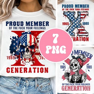 Proud Member Gen X PNG File, Proud Member of the F*ck Your Feelings Generation PNG Design, Funny PNG Designs, 4th of July Png Usa Gen-x - Etsy