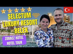 🇹🇷SELECTUM LUXURY RESORT BELEK 5⭐️⭐️⭐️⭐️⭐️ Luksusowy Hotel All Inclusive Turcja. Riwiera Turecka.