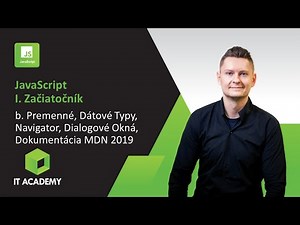 Online Kurz JavaScript I. Začiatočník - Čo sú to Premenné a Dátové Typy? Ako pracovať s Dialógmi?