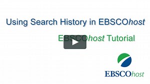 Using the EBSCOhost Search History - Tutorial