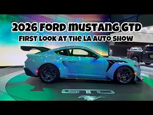 The 2026 Ford Mustang GTD at the LA Auto Show