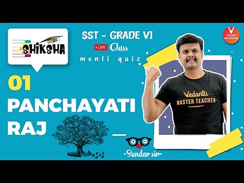 Panchayati Raj L1 | NCERT | Class 6 Civics Chapter 5 | Political Science | Vedantu | Sundar Sir
