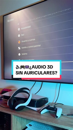 Cómo aprovechar el audio 3D en tu PS5