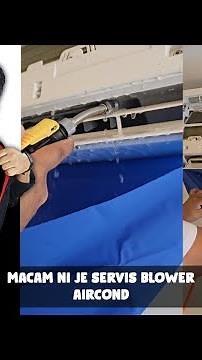 MACAM NI JE SERVIS BLOWER AIRCOND