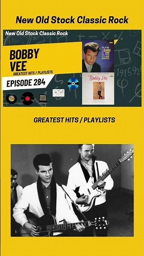 New Old Stock Classic Rock - Episode 284 - Bobby Vee Greatest Hits Playlists