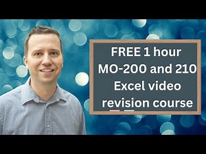 Ace Microsoft's MO-200 and MO-210 Excel Exams in Just 1 Hour?! Free revision course