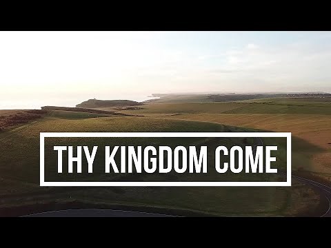 Thy Kingdom Come - 2020 Anthem