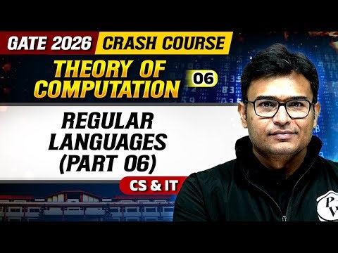 Theory Of Computation 06 : Regular Languages (Part 06) | CS & IT | GATE 2026 Crash Course