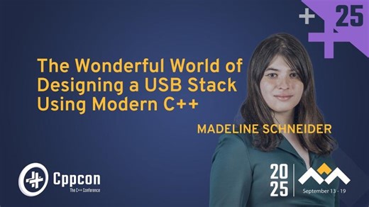 The Wonderful World of Designing a USB Stack Using Modern C++ - Madeline Schneider - CppCon 2025 | Chris Ryan