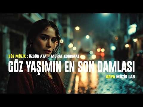 Göz Yaşımın En Son Damlası - Arya Vokal | Arya Müzik Lab