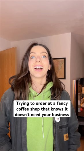 Trying to order at a fancy coffee shop that knows it doesn’t need your business #comedy